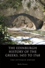 The Edinburgh History of the Greeks, 1453 to 1768 : The Ottoman Empire - Book