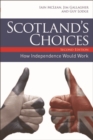 Scotland's Choices : The Referendum and What Happens Afterwards - eBook