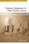 Russian-Speakers in Post-Soviet Latvia : Discursive Identity Strategies - eBook