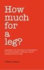 How Much For A Leg? : Assessing the Process of Assessment of Non-Pecuniary Personal Injury Damages in Scotland - eBook
