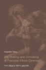 The Making and Unmaking of Francoist Kitsch Cinema : From Raza to Pan's Labyrinth - eBook