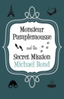Monsieur Pamplemousse & the Secret Mission - eBook