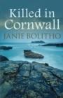 Killed in Cornwall : The addictive cosy Cornish crime series - Book