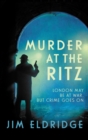 Murder at the Ritz : The stylish wartime whodunnit - Book