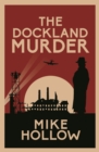 The Dockland Murder : The intriguing wartime murder mystery - eBook