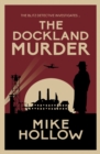 The Dockland Murder : The intriguing wartime murder mystery - Book