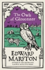 The Owls of Gloucester : A gripping medieval mystery from the bestselling author - Book