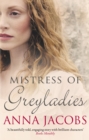 Mistress of Greyladies : From the multi-million copy bestselling author - Book