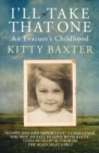 I'll Take That One: An Evacuee's Childhood - Book