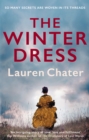 The Winter Dress : Two women separated by centuries drawn together by one beautiful silk dress - Book