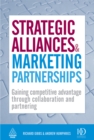 Strategic Alliances and Marketing Partnerships : Gaining Competitive Advantage Through Collaboration and Partnering - eBook