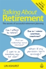 Talking About Retirement : The Secrets of Successful Retirement Planning - eBook