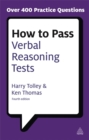How to Pass Verbal Reasoning Tests : Tests Involving Missing Words, Word Links, Word Swap, Hidden Sentences and Verbal Logical Reasoning - Book