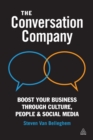 The Conversation Company : Boost Your Business Through Culture, People and Social Media - eBook