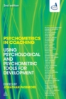 Psychometrics in Coaching : Using Psychological and Psychometric Tools for Development - eBook