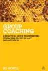 Group Coaching : A Practical Guide to Optimizing Collective Talent in Any Organization - eBook
