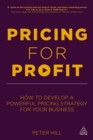 Pricing for Profit : How to Develop a Powerful Pricing Strategy for Your Business - eBook