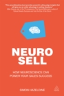 Neuro-Sell : How Neuroscience Can Power Your Sales Success - eBook