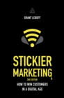 Stickier Marketing : How to Win Customers in a Digital Age - eBook