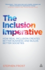 The Inclusion Imperative : How Real Inclusion Creates Better Business and Builds Better Societies - eBook