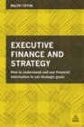 Executive Finance and Strategy : How to Understand and Use Financial Information to Set Strategic Goals - eBook