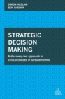 Strategic Decision Making : A Discovery-led Approach to Critical Choices in Turbulent Times - eBook