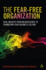 The Fear-free Organization : Vital Insights from Neuroscience to Transform Your Business Culture - eBook
