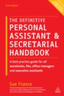 The Definitive Personal Assistant & Secretarial Handbook : A Best Practice Guide for All Secretaries, PAs, Office Managers and Executive Assistants - eBook