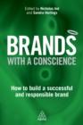 Brands with a Conscience : How to Build a Successful and Responsible Brand - eBook