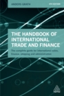 The Handbook of International Trade and Finance : The Complete Guide for International Sales, Finance, Shipping and Administration - eBook