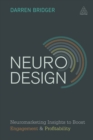 Neuro Design : Neuromarketing Insights to Boost Engagement and Profitability - eBook