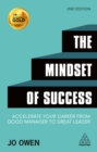 The Mindset of Success : Accelerate Your Career from Good Manager to Great Leader - eBook