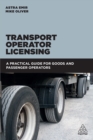 Transport Operator Licensing : A Practical Guide for Goods and Passenger Operators - eBook