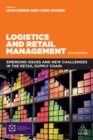 Logistics and Retail Management : Emerging Issues and New Challenges in the Retail Supply Chain - eBook