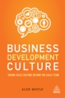 Business Development Culture : Taking Sales Culture Beyond the Sales Team - eBook