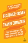 Customer-Driven Transformation : How Being Design-led Helps Companies Get the Right Services to Market - eBook
