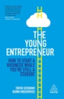 The Young Entrepreneur : How to Start A Business While You're Still a Student - Book