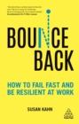 Bounce Back : How to Fail Fast and be Resilient at Work - eBook