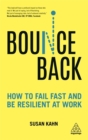 Bounce Back : How to Fail Fast and be Resilient at Work - Book