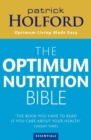 The Optimum Nutrition Bible : The Book You Have To Read If Your Care About Your Health - Book