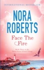 Face The Fire : Number 3 in series - Book