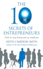 The 10 Secrets of Entrepreneurs : How to stop being just an employee - Book