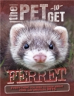 The Pet to Get: Ferret - Book
