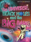 Watch This Space: The Universe, Black Holes and the Big Bang - Book