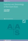 Evolution and Seismology of Red Giant Stars - Book