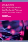 Introduction to Simulation Methods for Gas Discharge Plasmas : Accuracy, reliability and limitations - Book