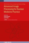 Advanced Image Processing for Nuclear Medicine Practice - Book