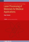 Laser Processing of Materials for Medical Applications - Book