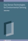 Gas Sensor Technologies for Environmental Sensing - Book