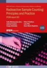 Radioactive Sample Counting: Principles and Practice (Second edition) : IPEM report 85 - Book